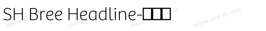 SH Bree Headline字体转换